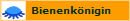       Bienenk�nigin