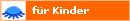   für Kinder